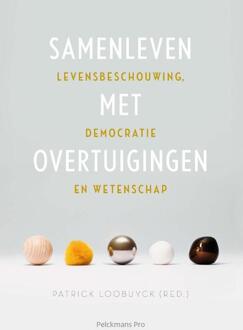 Pelckmans uitgevers Samenleven met overtuigingen - Boek Patrick Loobuyck (9463371435)