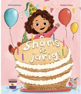 Pelckmans uitgevers Shams Is Jarig! - Zelfa Madhloum