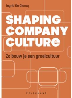 Pelckmans uitgevers Shaping Company Culture - Ingrid De Clercq