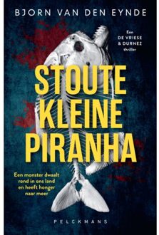 Pelckmans uitgevers Stoute Kleine Piranha - Bjorn Van den Eynde