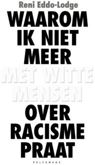 Pelckmans uitgevers Waarom Ik Niet Meer Met Witte Mensen Over Racisme - (ISBN:9789463104715)