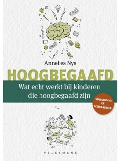 Pelckmans uitgevers Wat Echt Werkt Bij Kinderen Die Hoogbegaafd Zijn? - Annelies Nys
