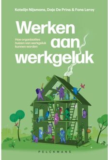 Pelckmans uitgevers Werken Aan Werkgeluk - Katelijn Nijsmans