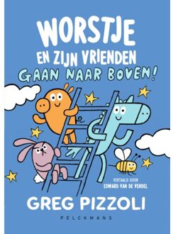 Pelckmans uitgevers Worstje En Zijn Vrienden Gaan Naar Boven - Greg Pizzoli