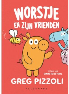 Pelckmans uitgevers Worstje En Zijn Vrienden - Greg Pizzoli