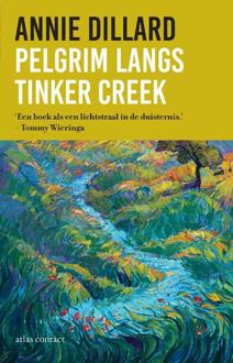 Pelgrim Langs Tinker Creek - Annie Dillard