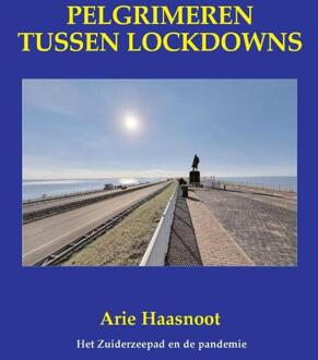 Pelgrimeren Tussen Lockdowns - Arie Haasnoot
