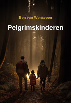 Pelgrimskinderen -  Ben van Wensveen (ISBN: 9789463656313)