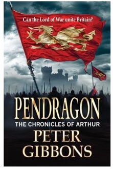 Pendragon - The Chronicles Of Arthur - Peter Gibbons