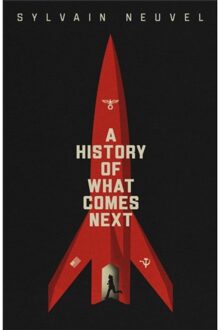 Penguin A History Of What Comes Next - Sylvain Neuvel