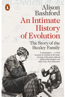 Penguin An Intimate History Of Evolution: The Story Of The Huxley Family - Alison Bashford