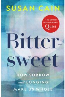 Penguin Bittersweet: How Sorrow And Longing Make Us Whole - Susan Cain