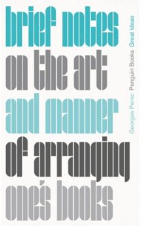 Penguin Brief Notes On The Art And Manner Of Arranging One's Books - Penguin Great Ideas - Georges Perec