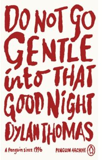 Penguin Do Not Go Gentle Into That Good Night - Penguin Archive - Dylan Thomas