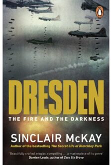 Penguin Dresden: The Fire And The Darkness - Sinclair Mckay