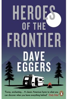 Penguin Heroes of the Frontier - Boek Dave Eggers (0241979048)