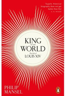 Penguin King Of The World: The Life Of Louis Xiv - Philip Mansel