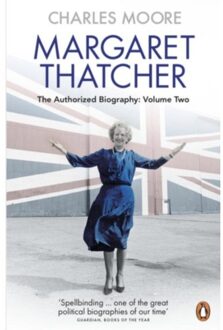Penguin Margaret Thatcher: The Authorized Biography, Volume Two