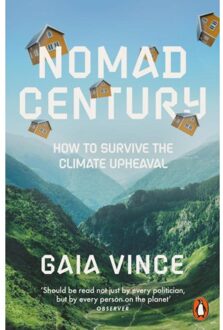 Penguin Nomad Century: How To Survive The Climate Upheaval - Gaia Vince