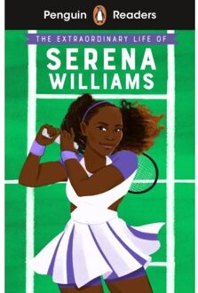 Penguin Readers Level 1: The Extraordinary Life Of Serena Williams (Elt Graded Reader) - Shelina Janmohamed