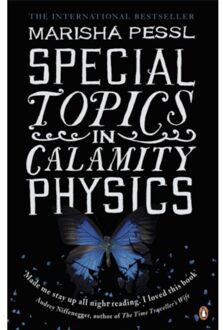 Penguin Special Topics In Calamity Physics - Marisha Pessl