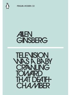 Penguin Television Was A Baby Crawling Toward That Deathchamber - Penguin Modern - Allen Ginsberg