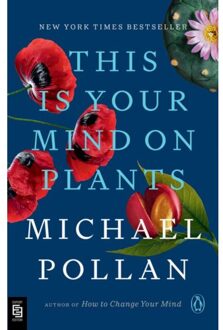Penguin This Is Your Mind On Plants - Michael Pollan