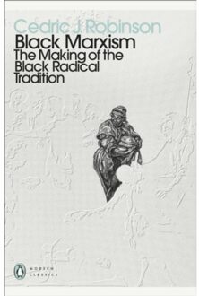Penguin Uk Black Marxism: The Making Of The Black Radical Tradition - Cedric J. Robinson