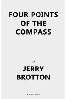Penguin Uk Four Points Of The Compass : The Unexpected History Of Direction - Jerry Brotton