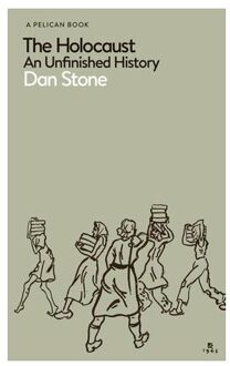 Penguin Uk The Holocaust: An Unfinished History - Dan Stone