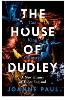Penguin Uk The House Of Dudley: A New History Of Tudor England - Joanne Paul