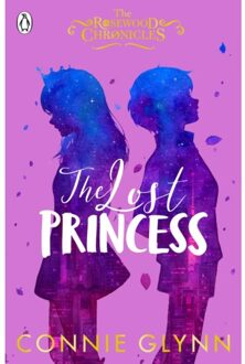 Penguin Uk The Rosewood Chronicles The Lost Princess - Connie Glynn