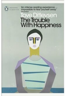 Penguin Uk The Trouble With Happiness - Tove Ditlevsen