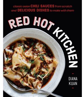 Penguin Us Red Hot Kitchen: Classic Asian Chili Sauces from Scratch and Delicious Dishes to Make with Them