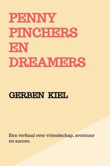 Penny Pinchers en Dreamers -  Gerben Kiel (ISBN: 9789465015507)