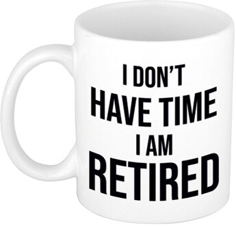 Pensioen afscheidscadeau I dont have time I am retired witte koffiemok / theebeker 300 ml - feest mokken