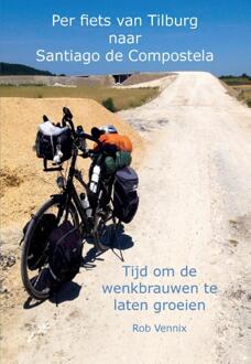 Per fiets van Tilburg naar Santiago de Compostela - Boek Rob Vennix (9463450386)