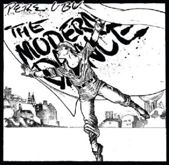 Pere Ubu - The Modern Dance