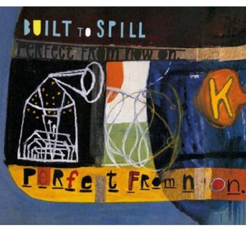 Perfect From Now On - Built To Spill