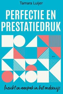 Perfectie en prestatiedruk -  Tamara Luijer (ISBN: 9789493336285)