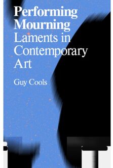 Performing Mourning - Antennae-Arts In Society - Guy Cools
