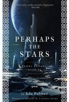 Perhaps The Stars - Terra Ignota - Ada Palmer