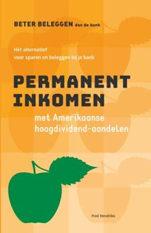 Permanent inkomen met Amerikaanse hoog-dividendaandelen -  Fred Hendriks (ISBN: 9789492351173)