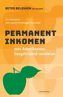 Permanent inkomen met Amerikaanse hoogdividend-aandelen -  Fred Hendriks (ISBN: 9789492351197)