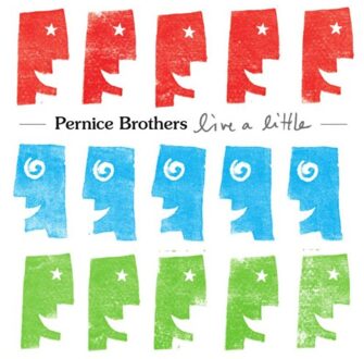 Pernice Brothers - Live A Little