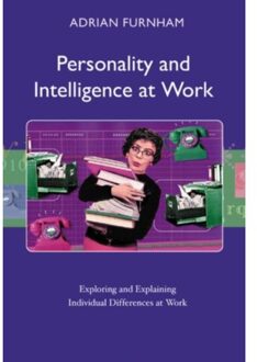 Personality And Intelligence At Work - Furnham, Adrian