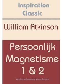 Persoonlijk magnetisme / 1 & 2 - Boek William Atkinson (9077662499)