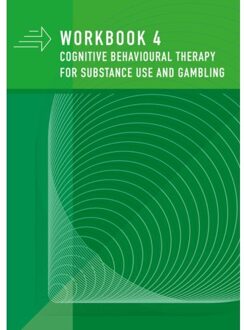 Perspectief Uitgevers Cognitive Behavioural Therapy For Substance Use And Gambling / 4 / Workbook - Werkboek - Andree van Emst