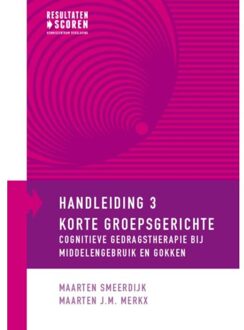 Perspectief Uitgevers Korte groepsgerichte cognitieve gedragstherapie bij middelengebruik en gokken - Boek Maarten Smeerdijk (9492121042)