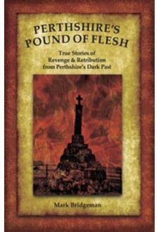 Perthshire's Pound Of Flesh - Mark Bridgeman